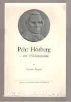 Pehr H&ouml;rberg - ett 150-&aring;rsminne