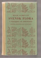 Svensk Flora 1 Fanerogamer och ormbunkv&auml;xter