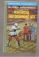 Alfred Hitchcosk och Tre Deckare l&ouml;ser Blodt&ouml;rstige f&aring;gelskr&auml;mmans g&aring;ta