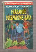 Alfred Hitchcock och Tre Deckare l&ouml;ser Fr&auml;sande fotsp&aring;rens g&aring;ta