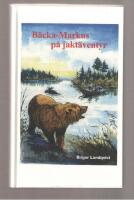 B&auml;cka-Markus p&aring; jakt&auml;ventyr