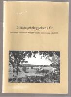 Sm&aring;stugebebyggelsen i &Ouml;r Reviderad version av Axel Henmarks redovisning fr&aring;n 1959