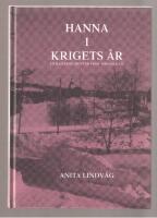 Hanna i krigets &aring;r Em halvdokument&auml;r fr&aring;n Tornedalen