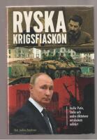 Ryska krigsfiaskon Varf&ouml;r Putin, Stalin och andra diktatorer misslyckats milit&auml;rt