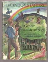 Barndomslandet Genom regnb&aring;gens port