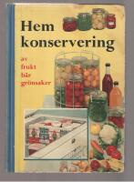 Hemkonservering av frukt b&auml;r gr&ouml;nsaker