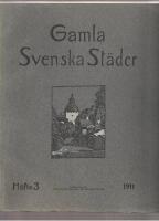 Gamla Svenska St&auml;der h&auml;fte 3 V&auml;ster&aring;s, Falun, Ystad, Malm&ouml;, Lund, H&auml;lsingborg, &Auml;ngelholm, Karlshamn, Kalmar, J&ouml;nk&ouml;ping, Gr&auml;nna, Visby, Laholm, Varberg, G&ouml;teborg, Link&ouml;ping, V&auml;ster&aring;s, G&auml;vle, Falun, S&ouml;derhamn, Lule&aring; Gammelstad