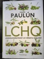LCHQ : l&aring;gkolhydratkost av h&ouml;gsta kvalitet