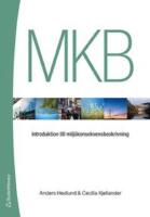MKB : introduktion till milj&ouml;konsekvensbeskrivning