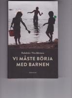 Vi m&aring;ste b&ouml;rja med barnen