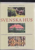 Svenska hus - landsbygdens arkitektur : fr&aring;n bondesamh&auml;lle till industrialism