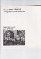 1900-talets Utopia : verklighetsflykt och teknokrati