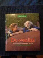 De ovanliga : m&auml;nniskor som g&aring;r mot str&ouml;mmen.