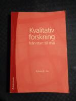 Kvalitativ forskning fr&aring;n start till m&aring;l