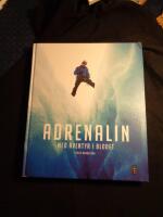 Adrenalin : med &auml;ventyr i blodet