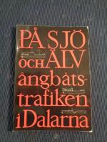 P&aring; sj&ouml; och &auml;lv...&aring;ngb&aring;tstrafiken i Dalarna 