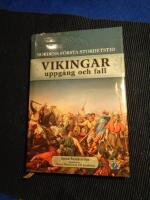Vikingar - uppg&aring;ng och fall : Nordens f&ouml;rsta storhetstid