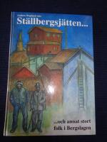 St&auml;llbergsj&auml;tten... : ... och annat stort folk i Bergslagen