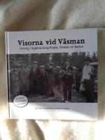 Visorna vid V&auml;sman : str&ouml;vt&aring;g i bygderna kring Bysj&ouml;n, V&auml;sman och Barken