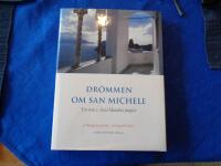 Dr&ouml;mmen om San Michele. En resa i Axel Munthes fotsp&aring;r.