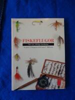 Fiskeflugor. Den nya, utf&ouml;rliga handboken