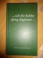 -och f&ouml;r Kebbe sj&ouml;ng &auml;nglarna-