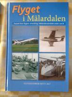 Flyget i M&auml;lardalen. Expos&eacute; &ouml;ver flygets utve