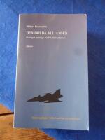 Den dolda alliansen : Sveriges hemliga NATO-f&ouml;rbindelser