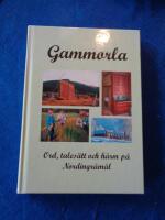 Gammorla : ord, tales&auml;tt och h&auml;rm p&aring; Nordingr&aring;m&aring;l