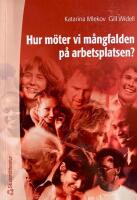 Hur m&ouml;ter vi m&aring;ngfalden p&aring; arbetsplatsen?