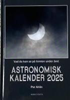 Astronomisk kalender 2025 : vad du kan se p&aring; himlen under &aring;ret