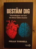 Best&auml;m dig : vetenskapen om hur du fattar b&auml;ttre beslut