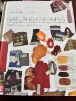 Naturlig f&auml;rgning : mat och kl&auml;der i ett kretslopp