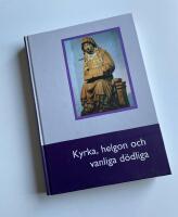 Kyrka, helgon och vanliga d&ouml;dliga