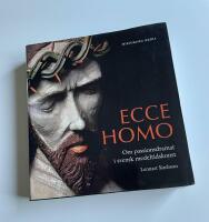 Ecce Homo : om passionsdramat i svensk medeltidskonst