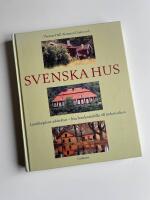 Svenska hus-Landsbygdens arkitektur-fr&aring;n bondesamh&auml;lle till industrialism