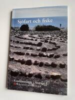 Sj&ouml;fart och fiske : de kustbundna n&auml;ringarnas l&auml;mningar