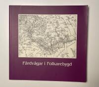 F&auml;rdv&auml;gar i Folkarebygd