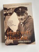 I have won, I have lost - the ultimate biography of Tore Holm, Sweden&acute;s greatest yacht designer