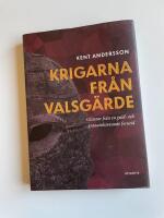 Krigarna fr&aring;n Valsg&auml;rde : glimtar fr&aring;n en guld- och granatskimrande forntid