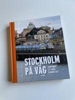 Stockholm p&aring; v&auml;g : Samfundet S:t Eriks &aring;rsbok 2013