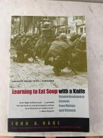 Learning to eat soup with a knife : counterinsurgency lessons from Malaya and Vietnam