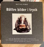 B&auml;ttre bilder i tryck