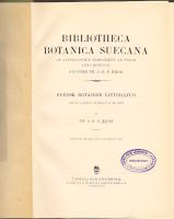 Bibliotheca Botanica Suecana. Ab antiquissimis temporibus ad finem anni MCMXVIII. Svensk botanisk litteratur fr&aring;n &auml;ldsta tider t.o.m 1918. Utgivet efter f&ouml;rfattarens d&ouml;d.
