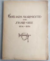 Gotlands skapskytte- och j&auml;gare-gille 1836-1936