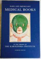 Rare and important medical books in the library of the karolinska institute