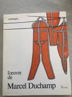 l&acute;oeuvre de Marcel Duchamp. Catalogue raisonn&eacute;