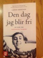 Den dag jag blir fri : en bok om Katarina Taikon