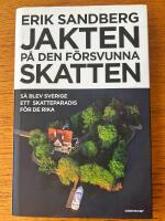 Jakten p&aring; den f&ouml;rsvunna skatten: s&aring; blev Sverige ett skatteparadis f&ouml;r de rika