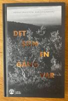 Det som en g&aring;ng var
